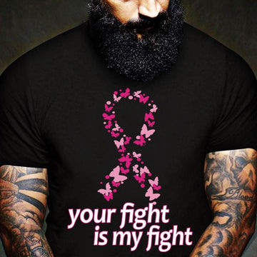 Your Fight Is My Fight, Pink Butterfly Ribbon, Mens Breast Cancer Awareness Shirt YVT0808